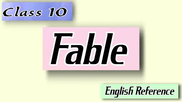 Class 10 – English Reference – Fable