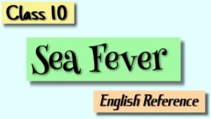 Class 10 – English Reference – Sea Fever