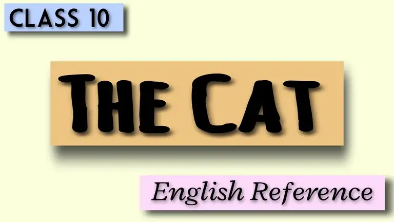 Class 10 – English Reference – The Cat