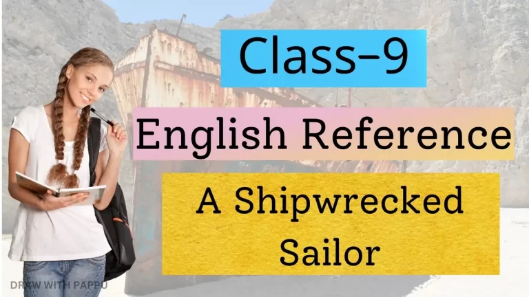 Class-9 – English Reference – A Shipwrecked Sailor