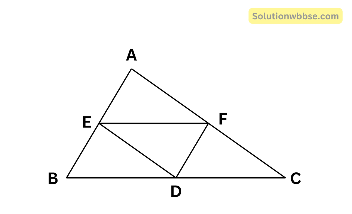 ABC ত্রিভুজের BC বাহুর মধ্যবিন্দু D; D বিন্দু দিয়ে CA এবং BA বাহুর সমান্তরাল সরলরেখাংশ BA এবং CA বাহুকে যথাক্রমে E ও F বিন্দুতে ছেদ করে।