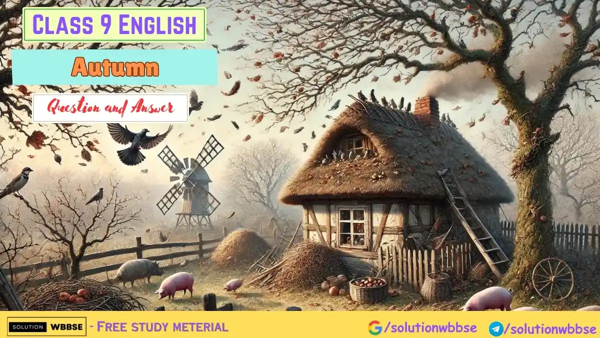 Class 9 – English – Autumn – Question and Answer