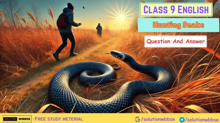 Class 9 English – Hunting Snake