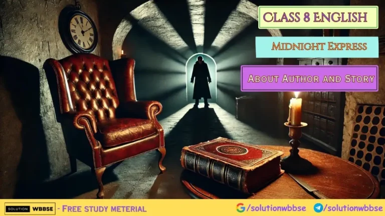 Class 8 English – Midnight Express – About Author and Story