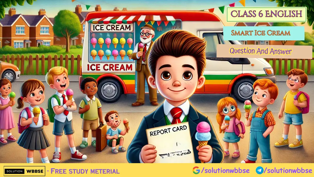 Class 6 English – Smart Ice Cream – Question And Answer 1 Class 6 English – Smart Ice Cream – Question And Answer